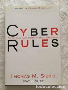 Second hand books: Cyber Rules. Estrategias para destacar en el E-business - Thomas M. Siebel